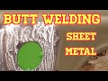 Butt welding sheet metal the easy way.