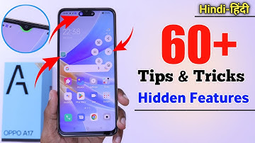 Oppo A17 Tips And Tricks - Top 60++ Hidden Features | Hindi-हिंदी