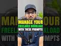 How To Manage Freelance Workload -Use These Prompts To Manage Your Freelance Workload #hafizmugheera