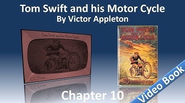 Chapter 10 - Tom Swift and His Motor Cycle by Victor Appleton