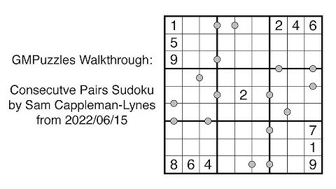 GMPuzzles - 2022/06/15 - Consecutive Pairs Sudoku by Sam Cappleman-Lynes