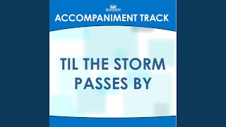 Video thumbnail of "Mansion Accompaniment Tracks - Til the Storm Passes By (Vocal Demonstration)"