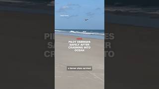 Pilot emerges safely after crashing into ocean