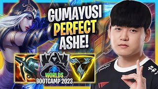 GUMAYUSI PERFECT GAME WITH ASHE!  T1 Gumayusi Plays Ashe ADC vs Kalista! | Bootcamp 2023
