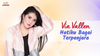 Via Vallen - Hatiku Bagai Terpenjara (Official Music Video)