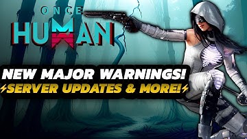 Once Human - MAJOR Game Breaking BUG Fix | AVOID THIS! | NEW Server Updates & MORE