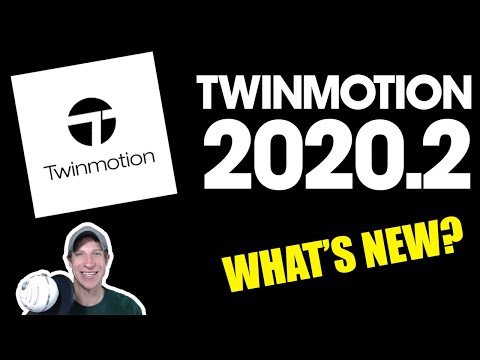 What's New in TWINMOTION 2020.2? NEW FEATURE ALERT!!!!!