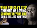 When You Can't Stop Thinking Or Loving Someone | Powerful Motivation