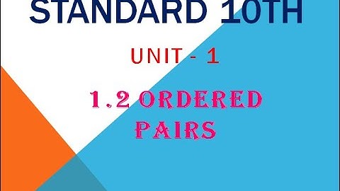 Unit-1 | Relations & Functions | Ordered Pairs.