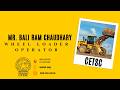 Mr  Bali Ram Chaudhary - 6 Days Wheel Loader Machine Operation Course