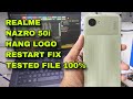 Realme Nazro 50i Hang Logo Auto Restart Fix 100% Sulotion TESTED FIRMWARE IN THE DESCRIPTION