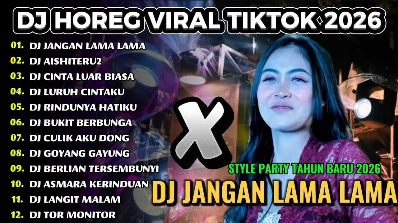 DJ JANGAN LAMA LAMA_DJ HOREG FULL ALBUM_STYLE PARTY KARNAVAL_DJ BWI PRO