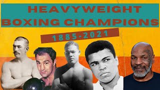 Heavyweight Boxing Champions 1885 - 2021