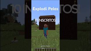 Explodi minha casa pelos 10 inscritos! 🔥 Próxima: Dragão do End 😱Minecraft