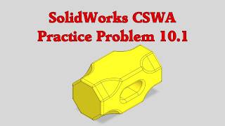 Celebrity SolidWorks CSWA Practice Problem 10.1 Net Worth