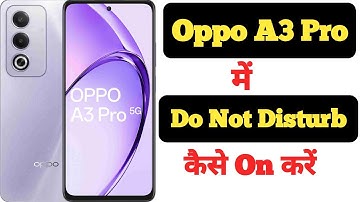 How to enable Do Not Disturb mode in Oppo A3 Pro || Oppo A3 Pro me Do Not Disturb kaise on kare ||
