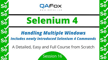 Handling Multiple Windows - Covers new commands introduced in Selenium 4 (Selenium 4 - Session 16)