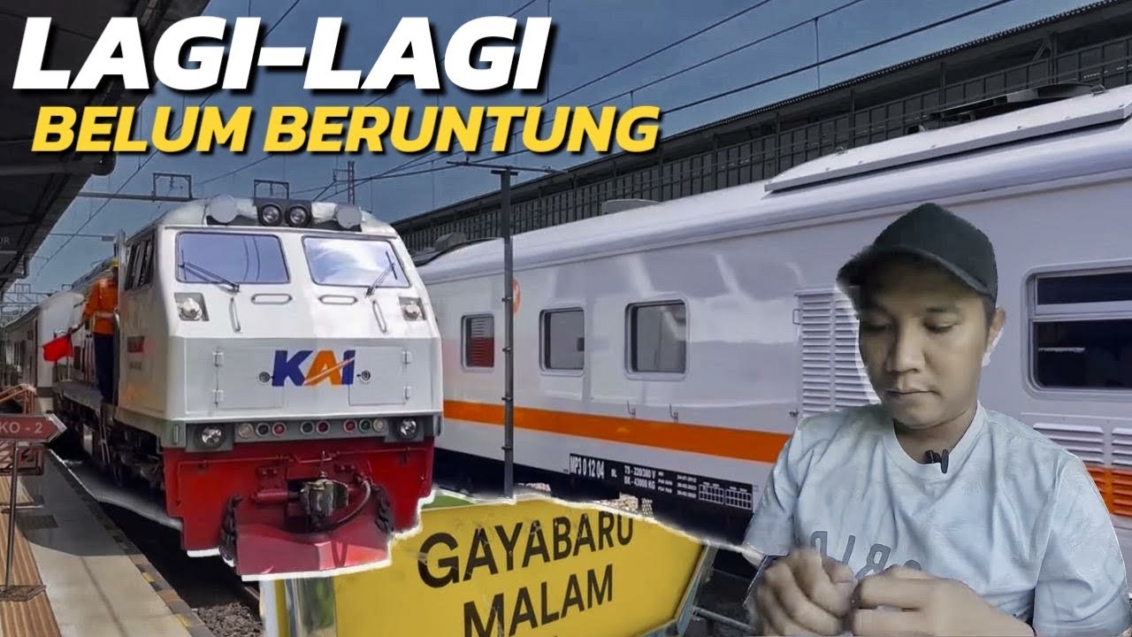 DAPET KERETA ‘AMAZING’ LAGI | KA Gaya Baru Malam Selatan | Pasar Senen ...