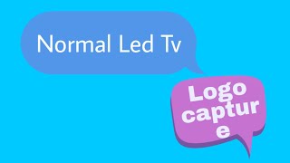 How To Capture Logo For Normal Led Tv.