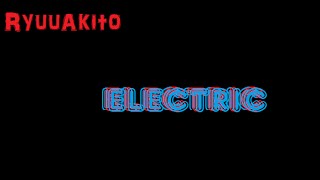 RyuuAkito - Electric
THIS IS SO GOOD! RyuuAkito - Electric
