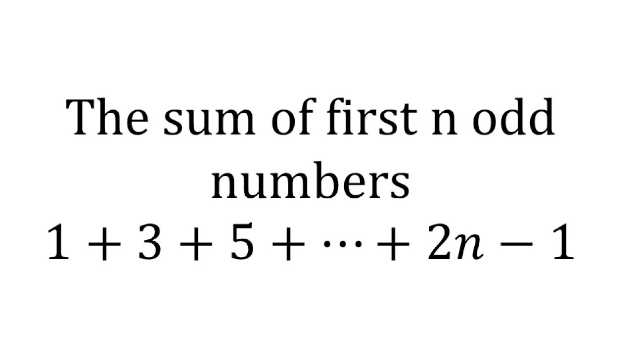 Sum Of First N Odd Natural Numbers 1 3 5 2n 1 Summation Of First N Odd Numbers Youtube