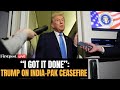 LIVE: US President Donald Trump Repeats Claim of Brokering India-Pakistan Ceasefire