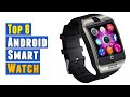 Top 8 Best Android Smartwatch 2020