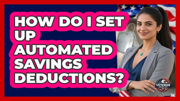 How Do I Set Up Automated Savings Deductions?