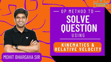 OP Method To Solve Question Using Kinematics & Relative Velocity | #qotd | Mohit Bhargava