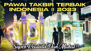 MASYAALLAH KEREN BANGET !! [PAWAI TAKBIR TERBAIK DI INDONESIA 2023] Super Realistis Dan Mahal !!