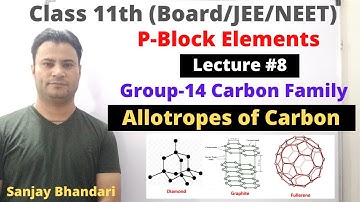 P Block Elements #8 | Group14 Carbon Family | Allotropes of Carbon | Diamond | Graphite | Fullerene