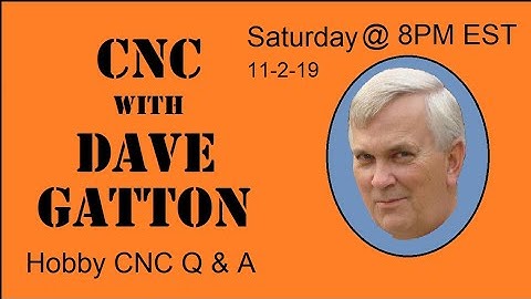 CNC With Dave Gatton