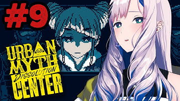 #9【Urban Myth Dissolution Center】Final Case:Behind the [REDACTED] Incident【Pavolia Reine/hololiveID】