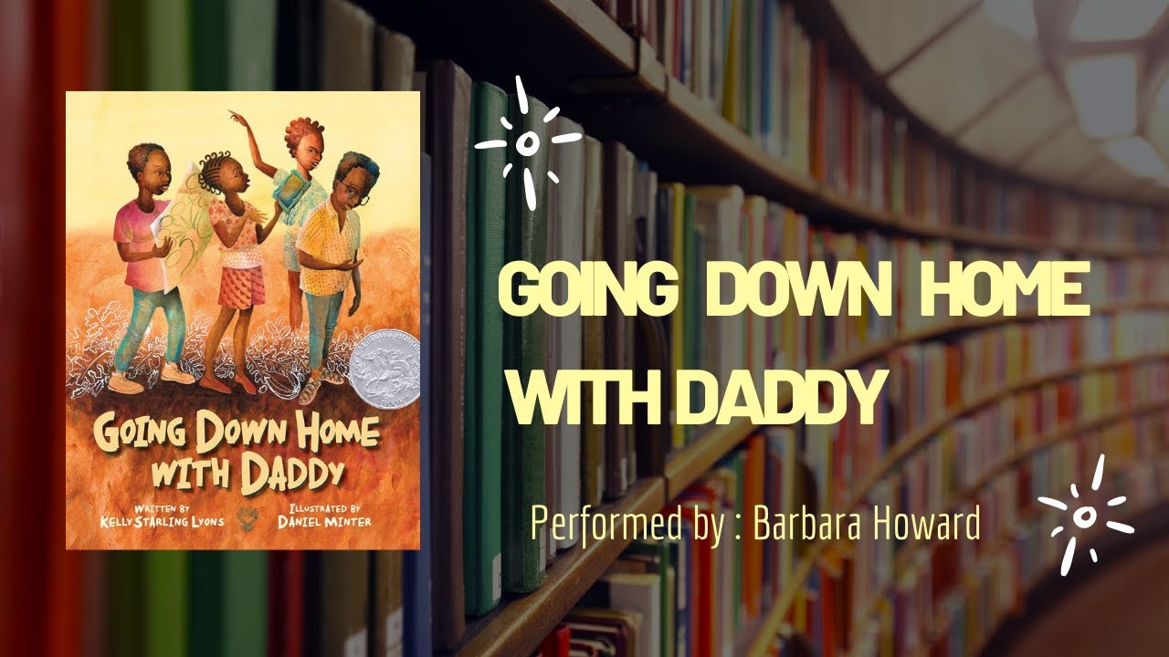 Going Down Home With Daddy By Kelly Starling Lyons