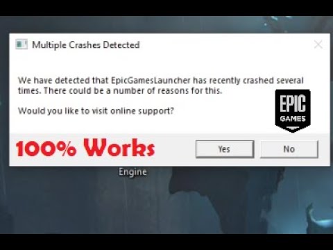 Epic games launcher Multiple crashes detected - Epicgames launcher crashed several times fixed 2020