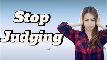 How to stop judging people and be more positive ❤️💐
