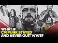 What If CM Punk NEVER Left WWE in 2014?