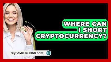 Where Can I Short Cryptocurrency? - CryptoBasics360.com