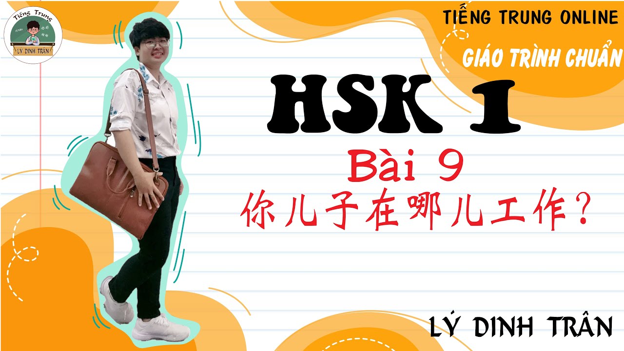 [HỌC TIẾNG TRUNG ONLINE] Giáo trình chuẩn HSK 1 - Bài 9  他儿子在医院工作| Tiếng Trung Lý Dinh Trân