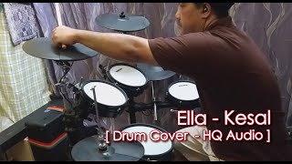Ella - Kesal (Drum Cover) HQ Audio
