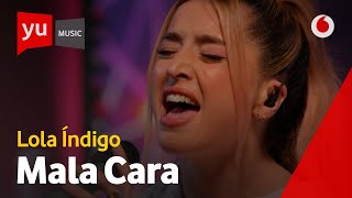 🎙️ Lola Índigo - Mala Cara | #yuMusic