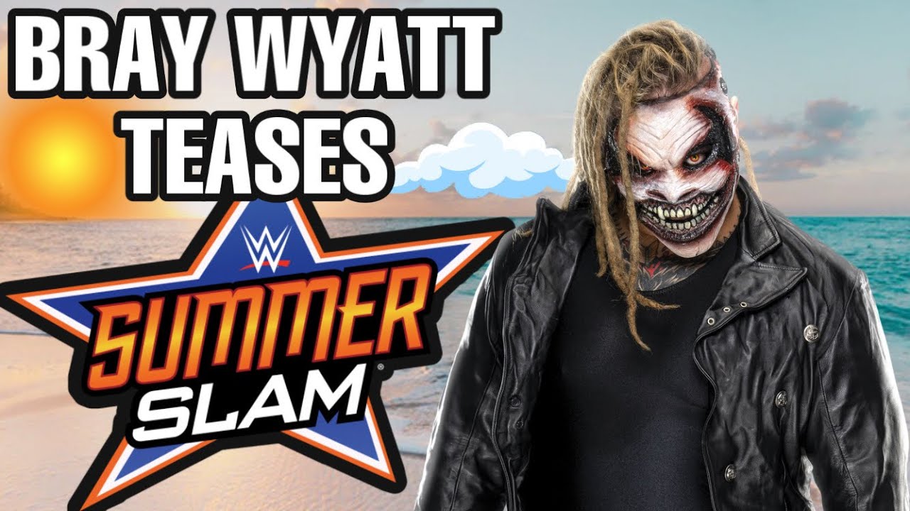 BRAY WYATT TEASES WWE SUMMERSLAM! WWE ANNOUNCE VENUE FOR SUMMERSLAM! WWE NEWS