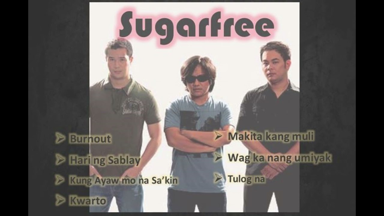 SUGARFREE Band  Playlist❤️ OPM Personal Favorites