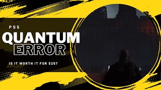 Celebrity Quantum Error Review Ps5: Does This Survival Horror Game Worth $25? Net Worth