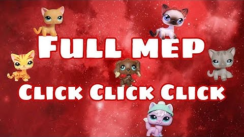 LPS FULL MEP - Click Click Click