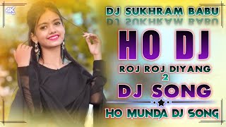 Roj Roj Diyang 2 || New Ho Munda Dj Song 2026 || Ho Munda Video Song || Ho Munda Dj Song 2026