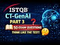 ISTQB CT-GenAI Part 3 – Think Like the Exam | Practice Questions