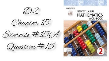 D2 Mathematics Exercise#15A Question#15