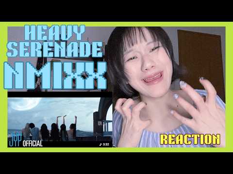 REACTION NMIXX "Heavy Serenade" MV | I HEART BAE WITH BANGS🩷🩷!!!!!
