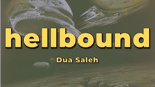 Video thumbnail of "Dua Saleh - hellbound (Lyrics)"
